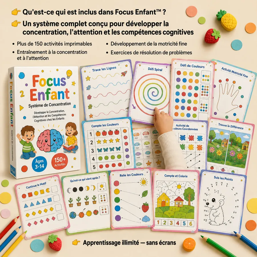 Vue d'ensemble du contenu inclus dans FocusEnfant : la boîte du système posée à côté de quinze fiches d'activités imprimables (trace les lignes, défi spiral, défi de couleurs, motricité fine, compte les couleurs, trouve la différence, continue le motif, relie les couleurs, compte et colorie, suis les points) avec la main d'un enfant qui suit une spirale